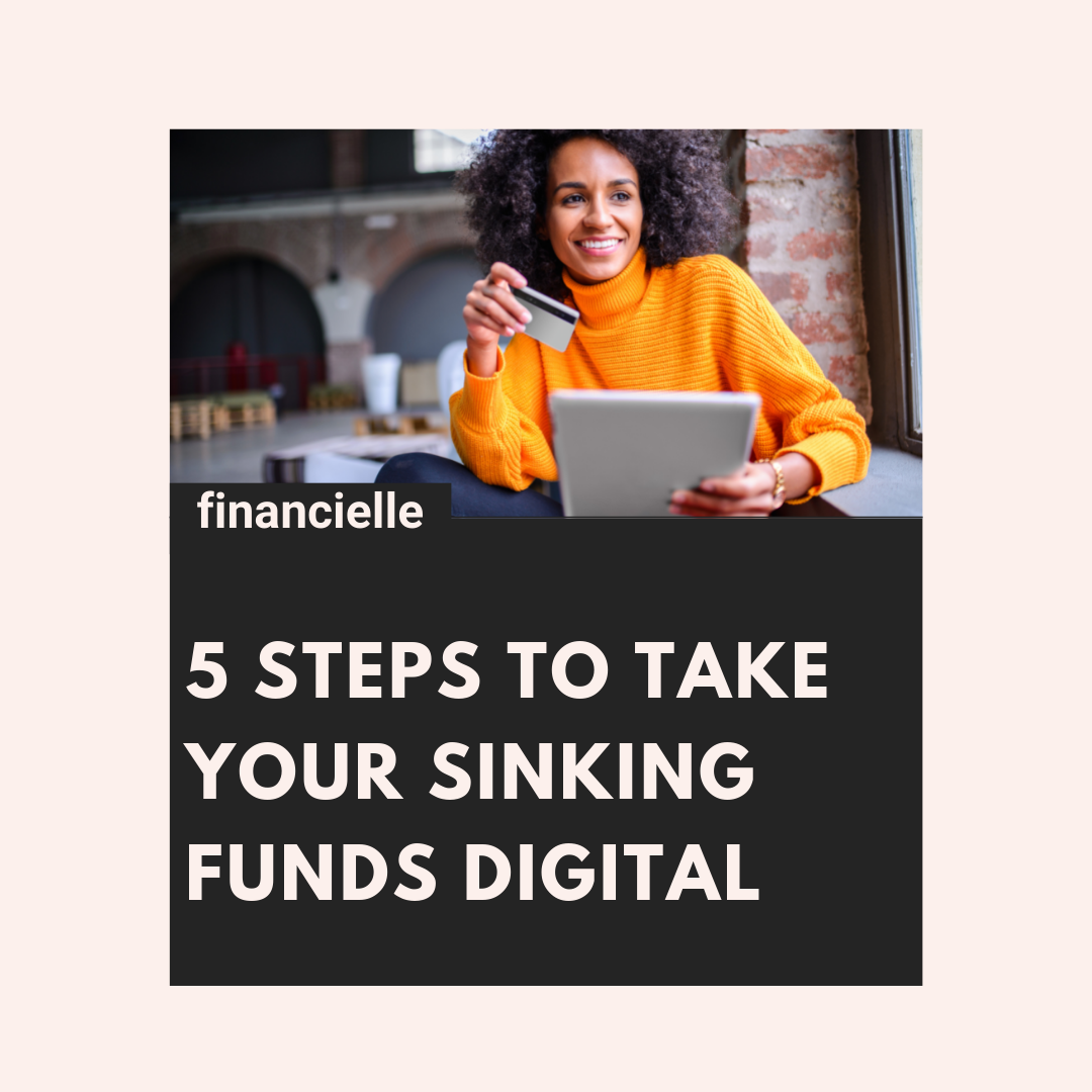 5 Steps to take your Sinking Funds Digital|5 Steps to take your Sinking Funds Digital|